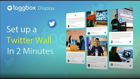 Create a Twitter Wall in minutes with Taggbox Display