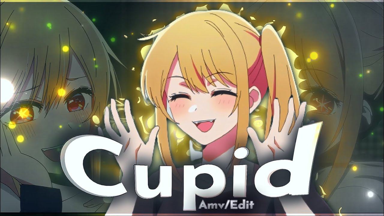 Cupid 💞 | Ruby Hoshino [Edit/Amv] | Oshi no ko - YouTube