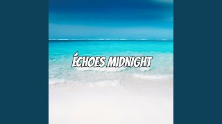 Echoes Midnight
