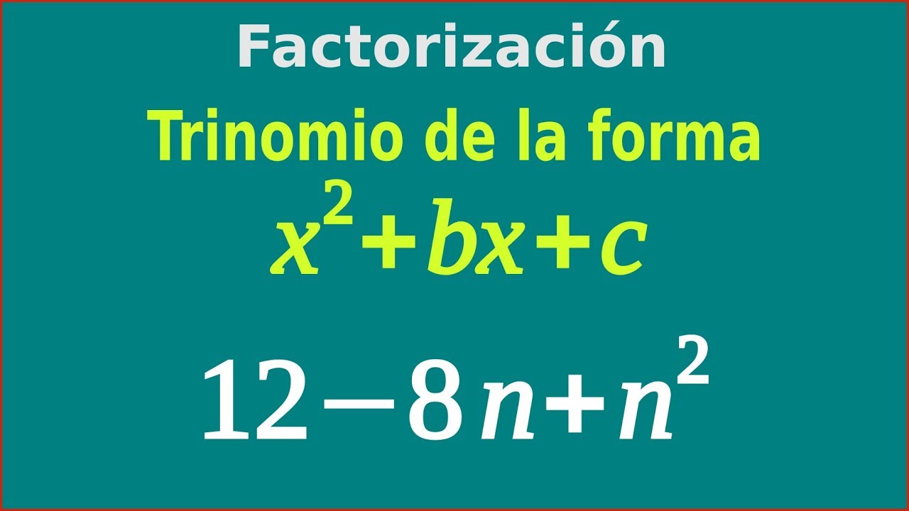 Trinomio De La Forma X 2 Bx C No 14 Factorizacion Youtube