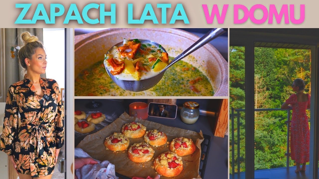 Przytulny letni czas | Pyszna zupa kurkowa, nowa łazienka i zapachy.