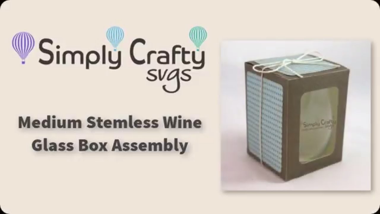 Medium Stemless Wine Glass Box Assembly SVG File YouTube
