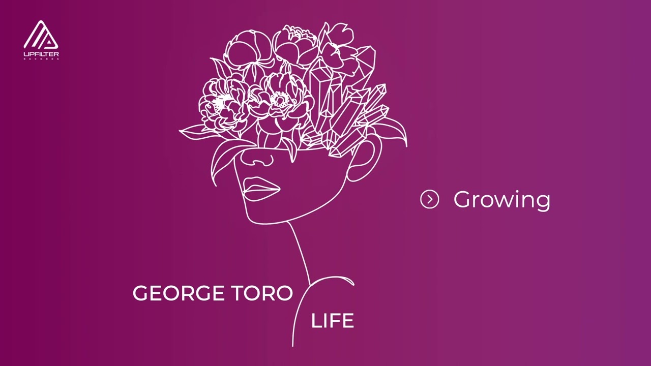 Watch George Toro - Growing (Official Audio Release) | Album: Life on YouTube Watch George Toro - Growing (Official Audio Release) | Album: Life on YouTube