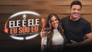 Amarilis e Wesley Safadão - Ele é Ele, Eu Sou Eu (Clipe Oficial)