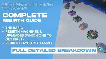 COMPLETE Rebirth Guide Ultimate Mining Tycoon Roblox!