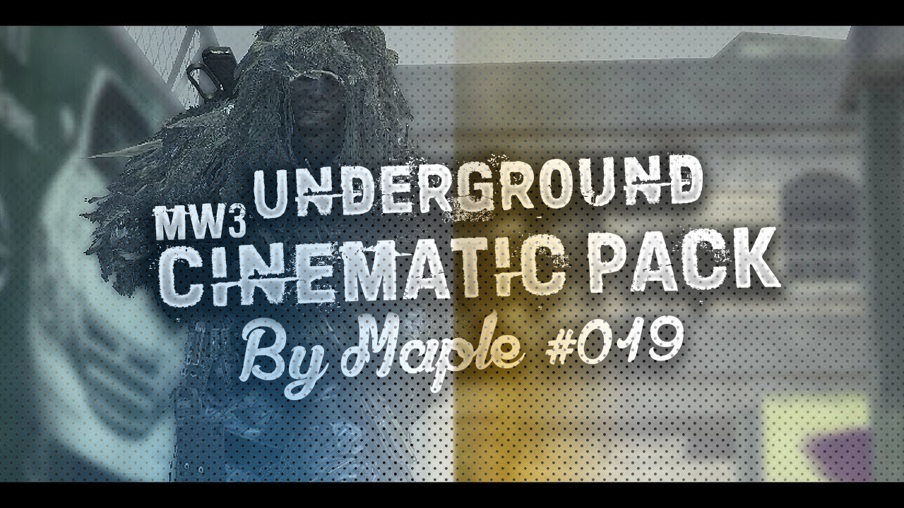 Underground Cinematics Pack [MW3] By Maple 