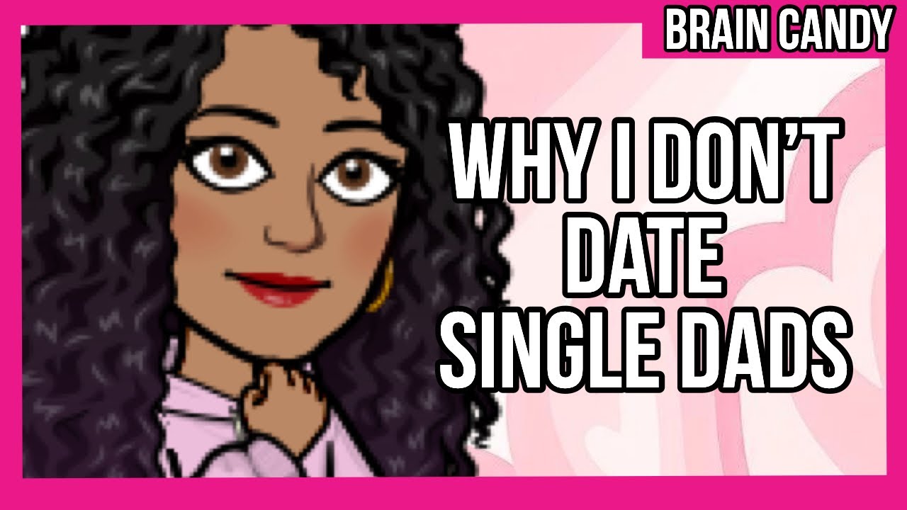 Why Some Women Won't Date Single Dads
