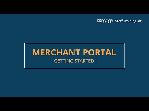 ENGAGE | Getting Started using Engage Merchant Portal