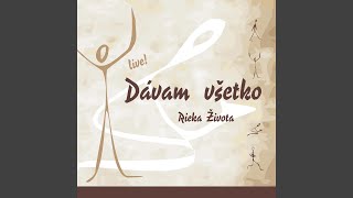 Či si veľký a či malý (Live)