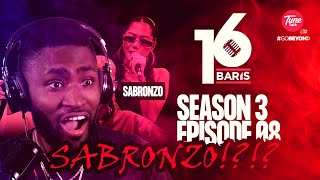 SABRONZO IS HERE!?!?! 16 Baris | Season 3 | EP8 | BUBU NATASSIA, YHB SLEEPSALOT, SABRONZO (REACTION)