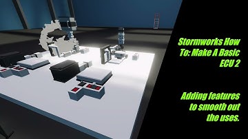 Stormworks How To: Make A Basic ECU 2 - Adding features to smooth out the use