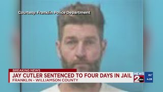 Jay Cutler sentenced to 4 days in jail after DUI arrest