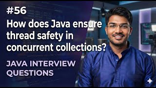 Famous #56 |  How does Java ensure thread safety in concurrent collections? | Java Interview Net Worth