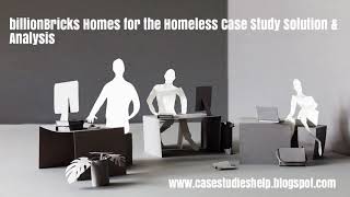 Billionbricks Homes For The Homeless Ivey Case Study Solution Analysis