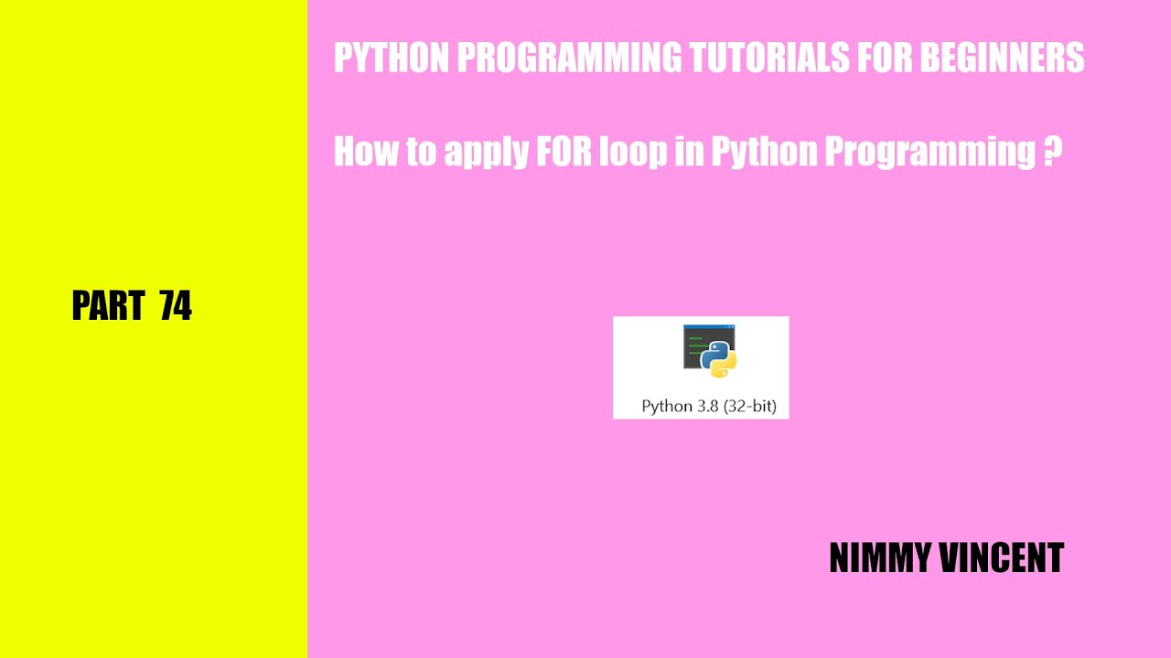 PYTHON TUTORIALS FOR BEGINNERS - HOW TO APPLY FOR LOOP IN PYTHON ...