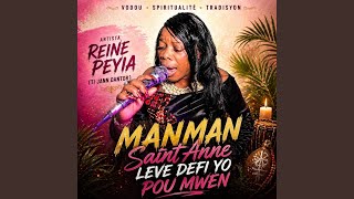 Manman Saint Anne Leve Defi Yo Pou Mw (feat. Reine Peyia (Ti Jann Dantò))