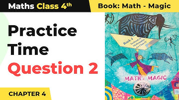 Tick Tick Tick - Practice Time (Ques 2) | Class 4 Maths Chapter 4 | CBSE 2024-25