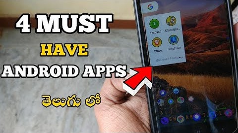 Must Have Android Apps March 2018 | Tech Target Telugu