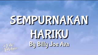 'Sempurnakan Hariku'- Rey Mbayang | Cover Billy Joe Ava | Lirik