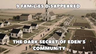 9 Families Vanished in 11 Years — What Really Happened at New Eden Community