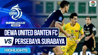 Dewa United Banten FC VS Persebaya Surabaya - Highlights | BRI Super League 2025/26