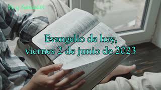 Evangelio de hoy, viernes 2 de junio de 2023. Marcos 11, 11-25 &quot;Tengan fe en Dios.&quot;