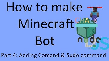 How To Make Minecraft Bot Using Mineflayer + Nodejs + Djs + chalk - Pt 4 Adding Command&Sudo Command