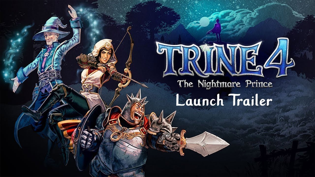 Trine 4: The Nightmare Prince - Launch Trailer