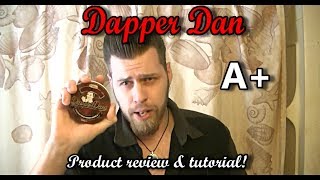 Dapper Dan medium hold (water based) pomade tutorial and review!