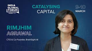 Rimjhim Agrawal, CTO & CO-Founder, BrainSight AI at IGF Mumbai 2026: Catalysing Capital