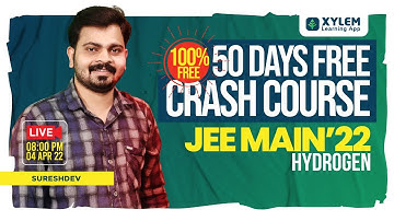HYDROGEN | 50 DAYS CRASH COURSE  | JEE 2022 | XYLEM JEE
