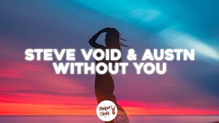 Steve Void & AUSTN - Without You