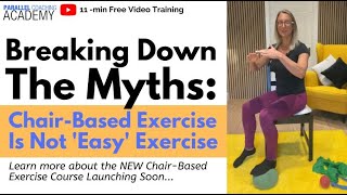 Breaking Down the Myths: Chair-Based Exercise Is Not 'Easy' Exercise