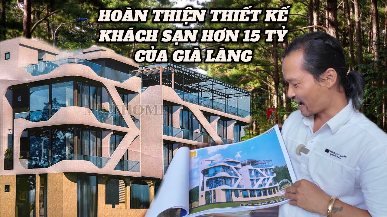 Choáng Ngợp Bản Hoàn Thiện Thiết Kế Khách Sạn Hơn 15 Tỷ Của Già Làng Tây Nguyên