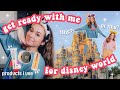 GET READY WITH ME FOR DISNEY WORLD 🏰✨