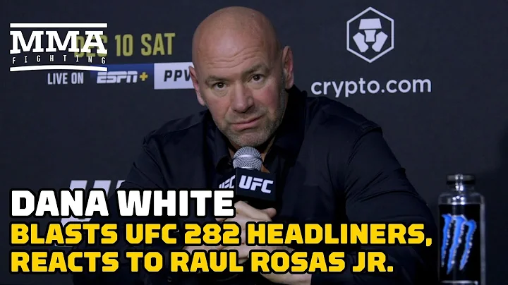 Dana White Blasts UFC 282 Headliners, Reacts to Ra...