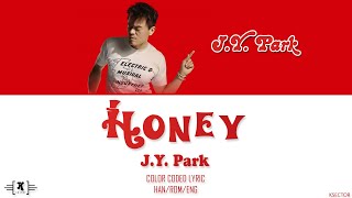 J.Y. Park (박진영) - Honey Lyrics [Color Coded Han/Rom/Eng]