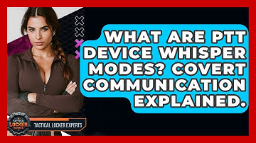 What Are PTT Device Whisper Modes? Covert Communication Explained. - Tactical Locker Experts
