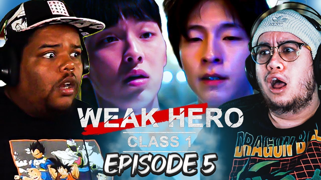 Weak Hero Class 1 Episode 5 GROUP REACTION | First Time Watching - YouTube