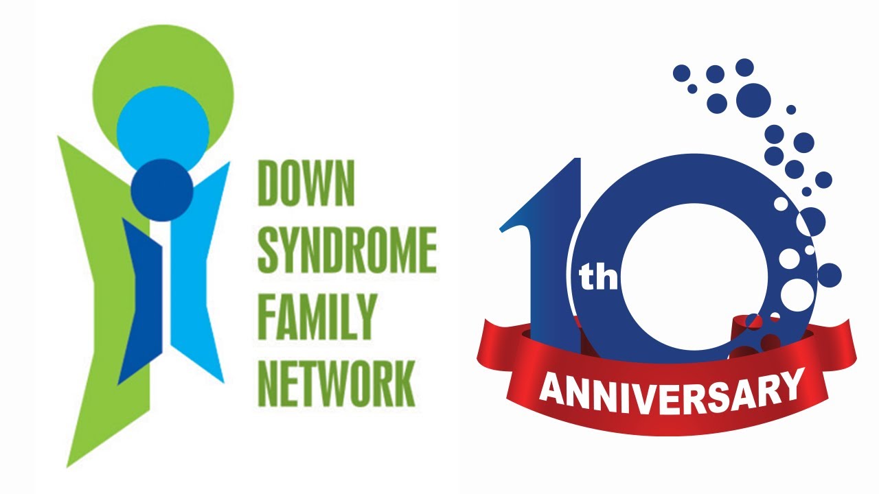 Down Syndrome Family Network World Down Syndrome Day 10th Anniversary