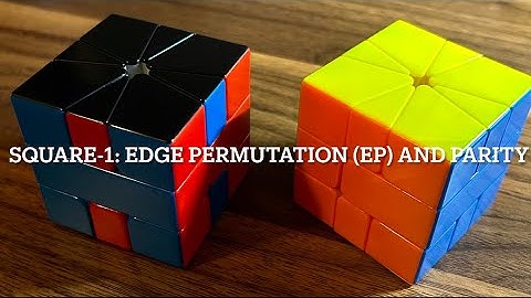 Square-1 Guide: Edge Permutation (EP) and Parity