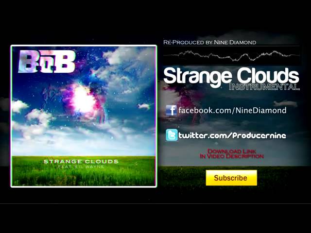 Strange Clouds - B.o.B Ft. Lil Wayne (Official Video) Instrumental x Nine Diamond  HEILO
