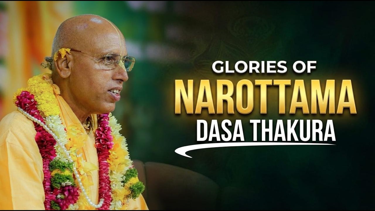 Narottam Das Thakur's Glorious Contribution || ISKCON Juhu || Bhakti Ashraya Vaisnava Swami