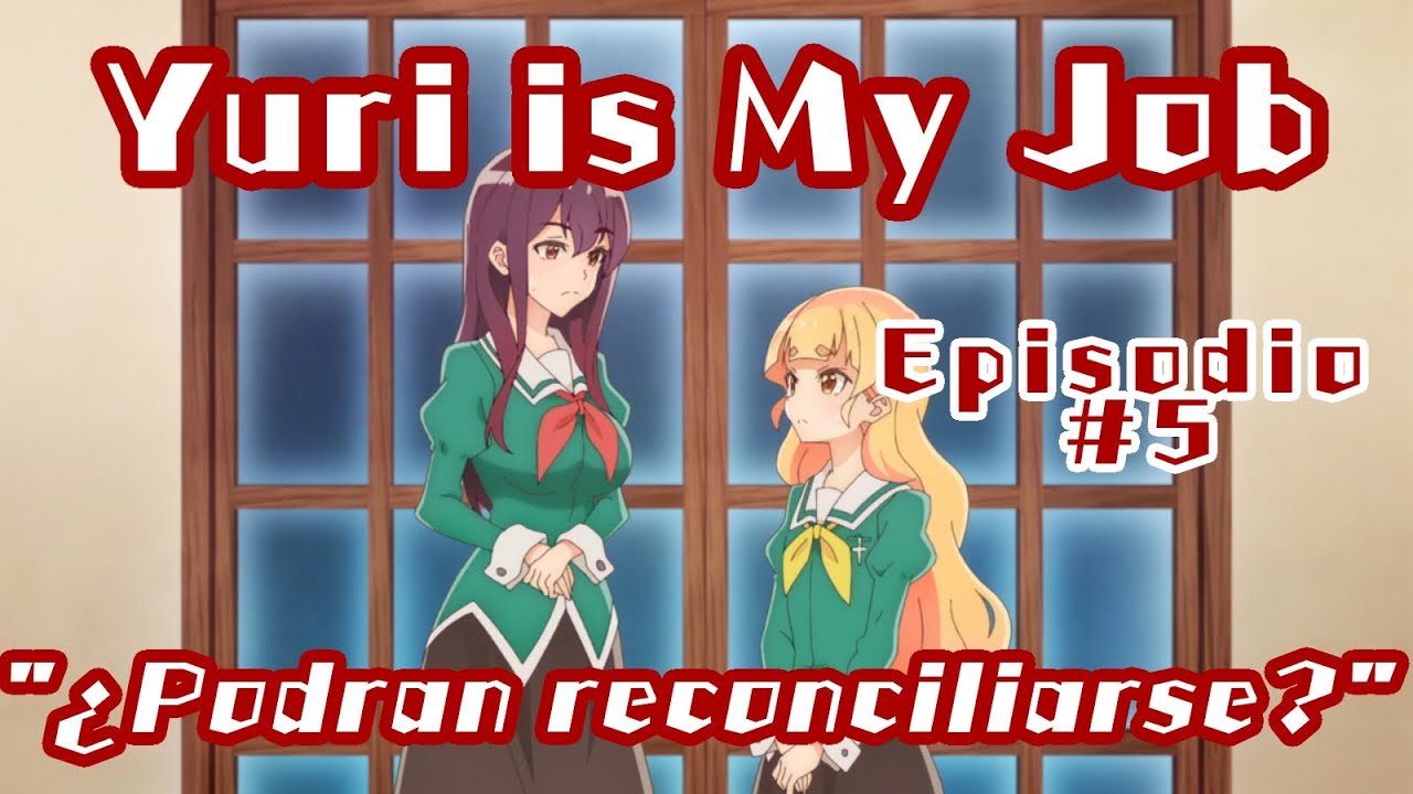 Yuri is My Job - Episodio 5 / análisis - YouTube