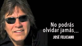 No podras olvidar - José Feliciano