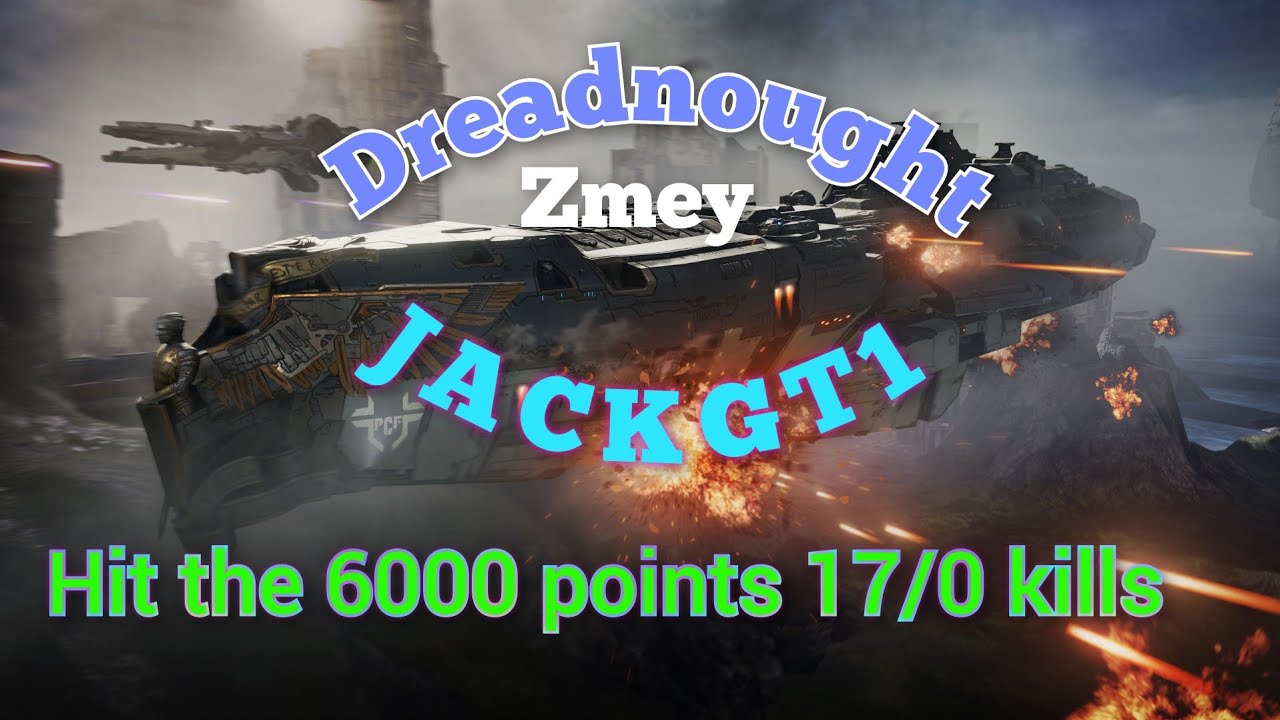 Dreadnought | T5 Zmey Hit 6000 Points in Nuke Fight PS4 Gameplay
