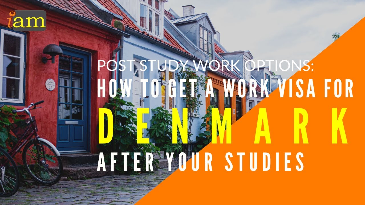 How to Stay in Denmark after Your Studies: Denmark Post Study Work Visa
