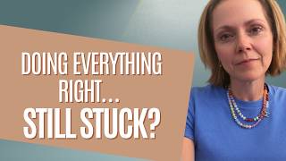 Why You Feel Stuck Even When You’re Doing Everything Right (4 Hidden Patterns)