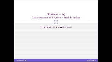Session 19 - Data Structures - Stack in Python (Push, Pop, Peep)