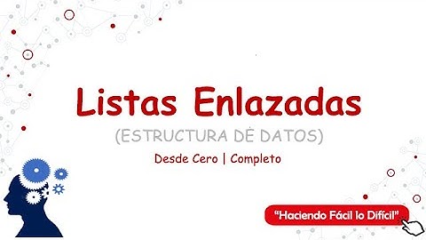 Listas Enlazadas - Contenido | Estructura de Datos